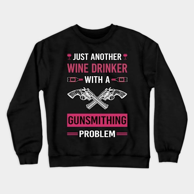 Wine Drinker Gunsmithing Gunsmith Crewneck Sweatshirt by Good Day